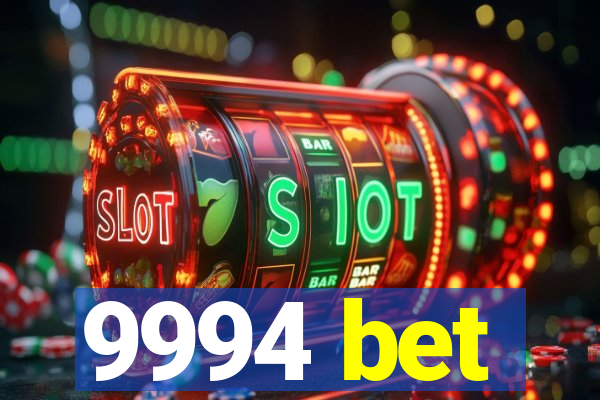 9994 bet